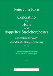 Peter Jona Korn Concertino for Horn and double String Orchestra op. 15a Piano reduction