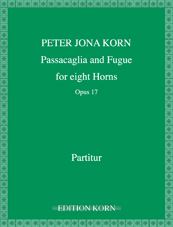 Peter Jona Korn Passacaglia und Fuge op. 17 fr 8 Hrner