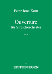 Peter Jona Korn Ouvertüre op.59