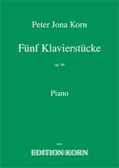 Peter Jona Korn Fnf Klavierstcke op.94